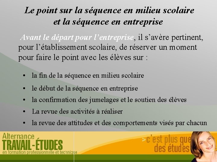  Le point sur la séquence en milieu scolaire et la séquence en entreprise