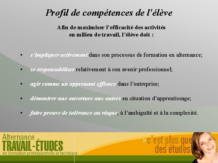 Profil de compétences de l'élève Afin de maximiser l’efficacité des activités en milieu de