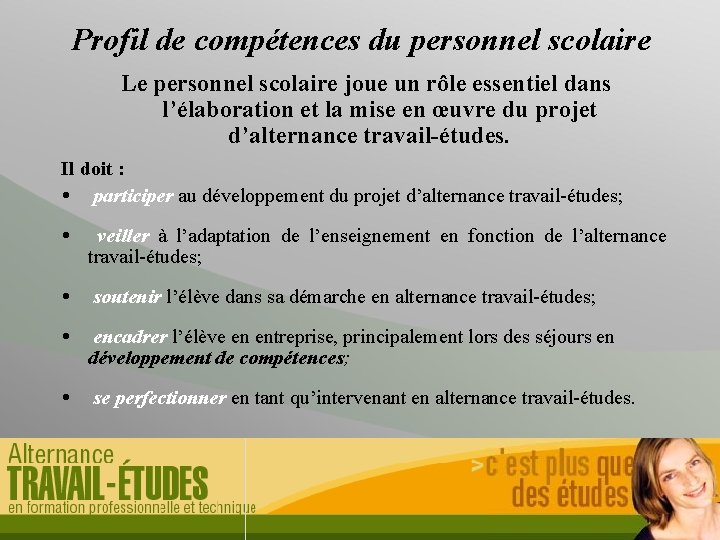 Profil de compétences du personnel scolaire Le personnel scolaire joue un rôle essentiel dans