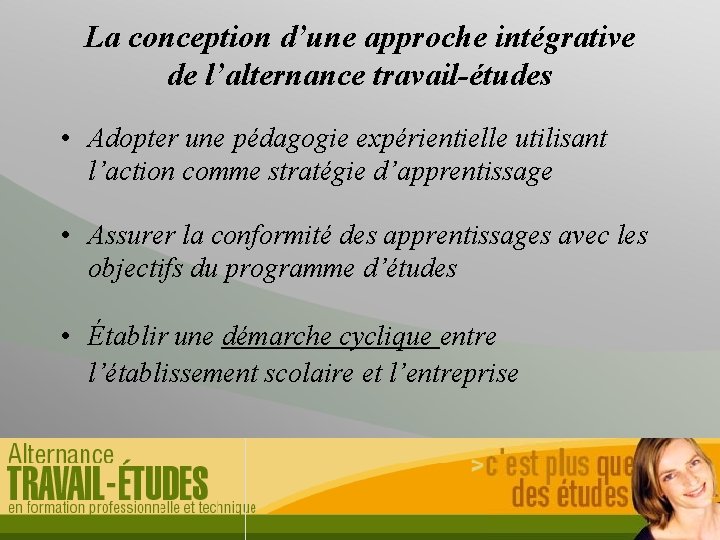 La conception d’une approche intégrative de l’alternance travail-études • Adopter une pédagogie expérientielle utilisant