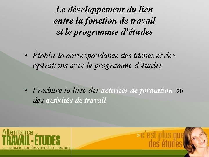 Le développement du lien entre la fonction de travail et le programme d’études •