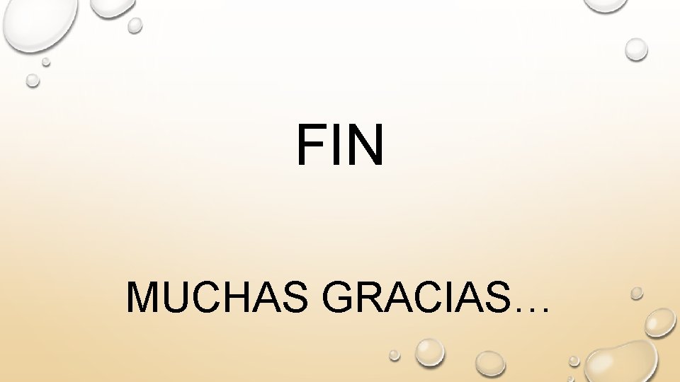 FIN MUCHAS GRACIAS… 