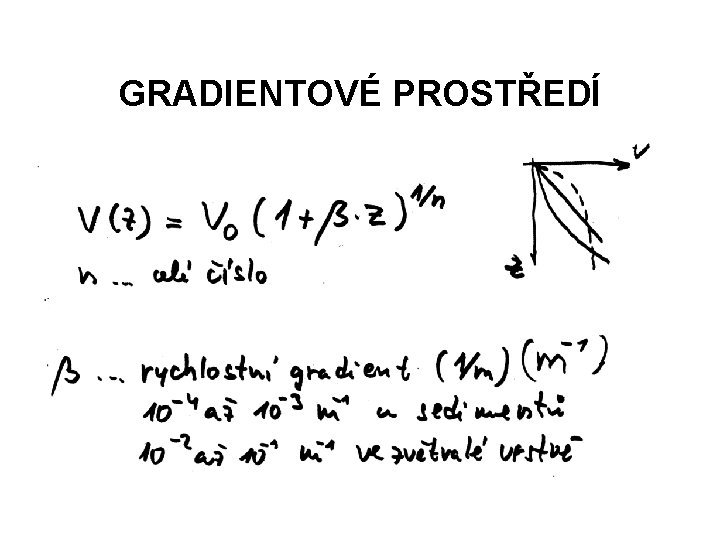 GRADIENTOVÉ PROSTŘEDÍ GRADIENTOVÉ PROSTŘEDÍ