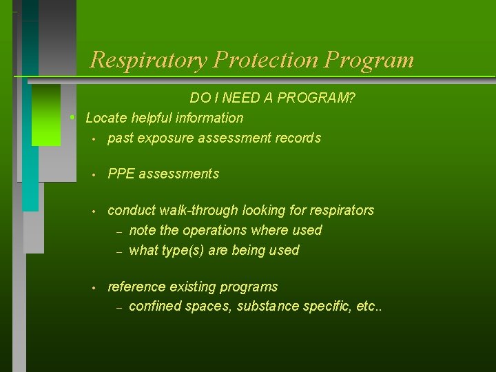 Respiratory Protection Program h DO I NEED A PROGRAM? Locate helpful information • past