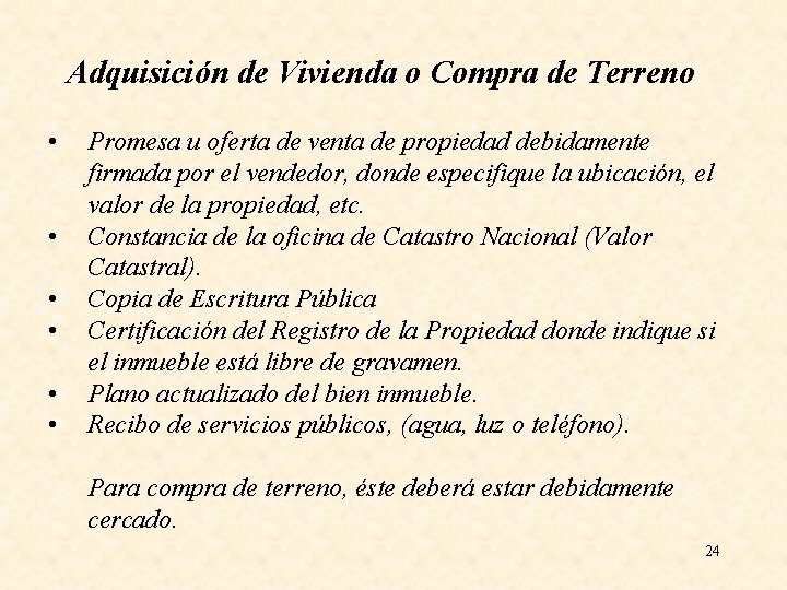 Adquisición de Vivienda o Compra de Terreno • • • Promesa u oferta de