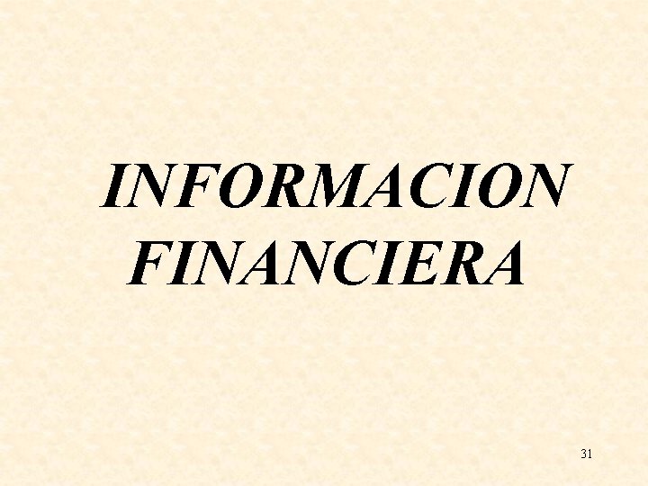 INFORMACION FINANCIERA 31 