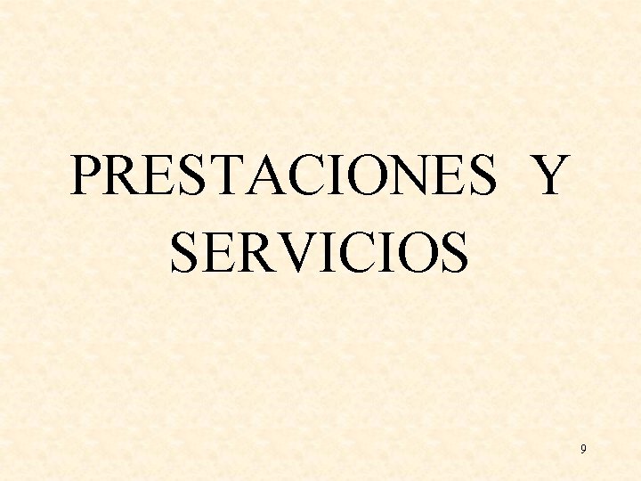 PRESTACIONES Y SERVICIOS 9 