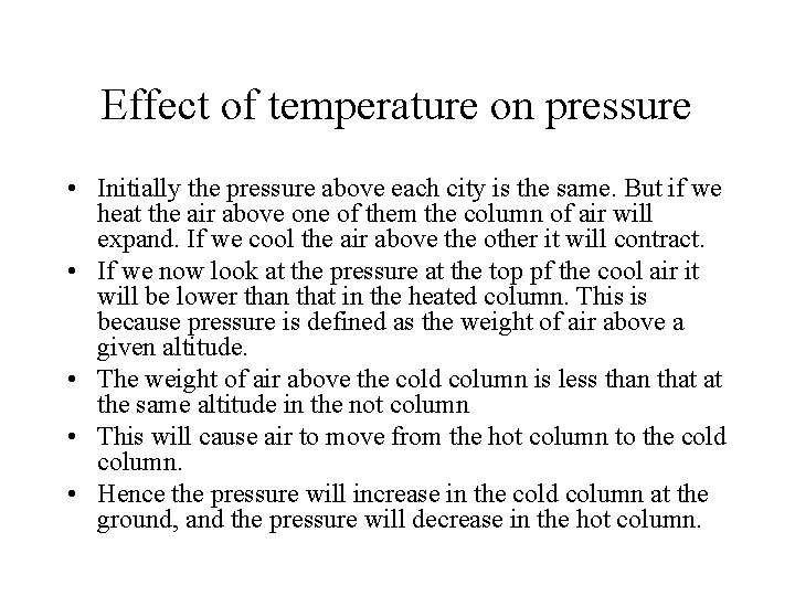 Effect of temperature on pressure • Initially the pressure above each city is the Effect of temperature on pressure • Initially the pressure above each city is the