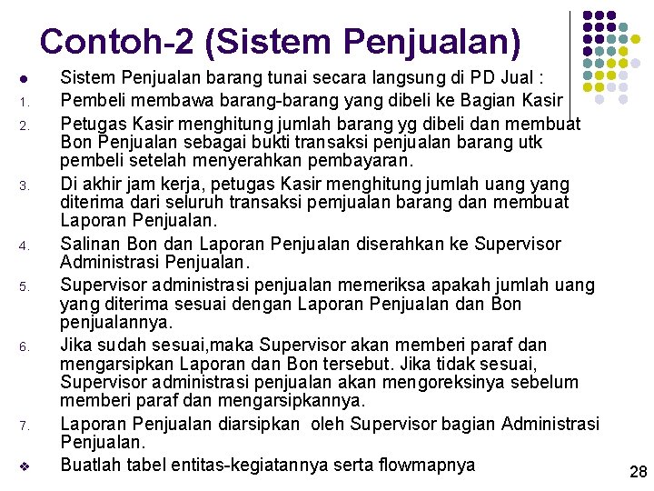 Contoh-2 (Sistem Penjualan) l 1. 2. 3. 4. 5. 6. 7. v Sistem Penjualan