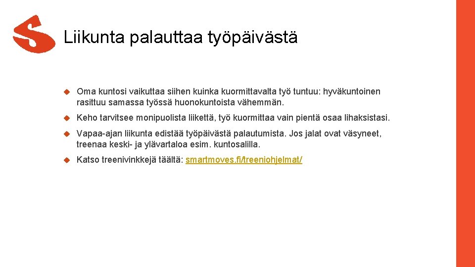 Liikunta palauttaa työpäivästä Oma kuntosi vaikuttaa siihen kuinka kuormittavalta työ tuntuu: hyväkuntoinen rasittuu samassa