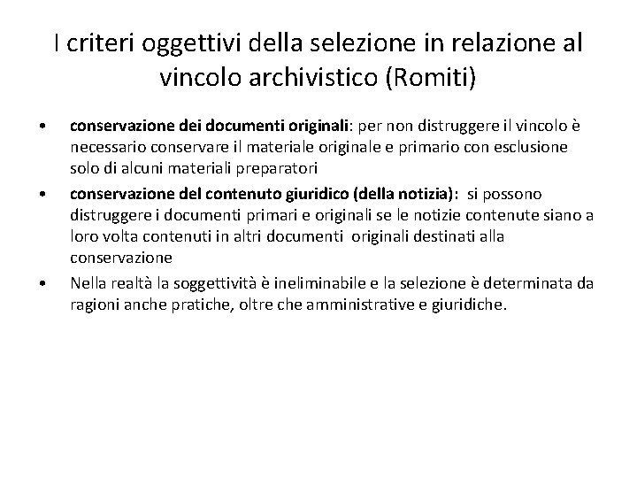 I criteri oggettivi della selezione in relazione al vincolo archivistico (Romiti) • • •
