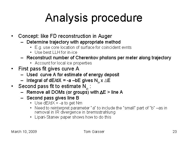 Analysis procedure • Concept: like FD reconstruction in Auger – Determine trajectory with appropriate