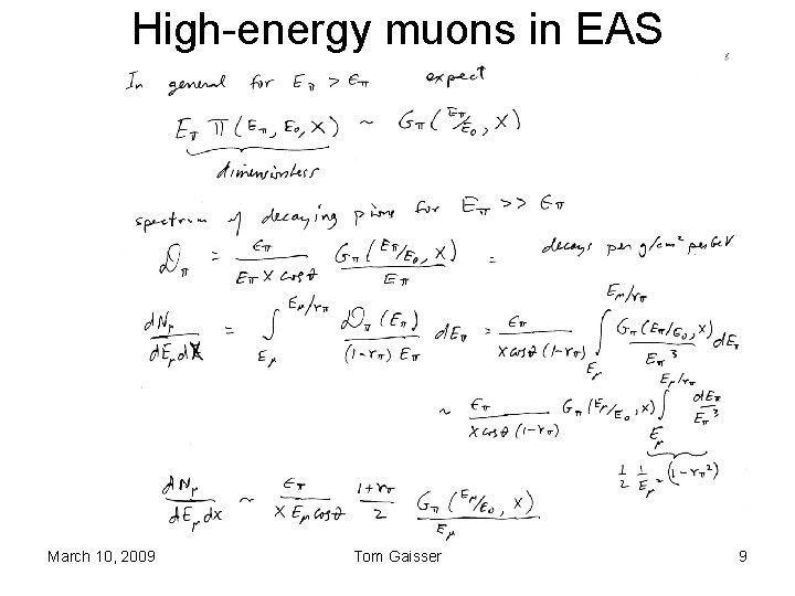 High-energy muons in EAS March 10, 2009 Tom Gaisser 9 