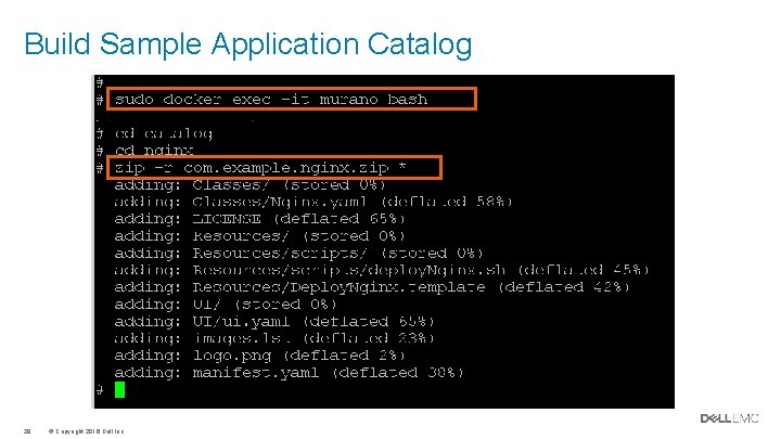 Build Sample Application Catalog 28 © Copyright 2016 Dell Inc. Build Sample Application Catalog 28 © Copyright 2016 Dell Inc.