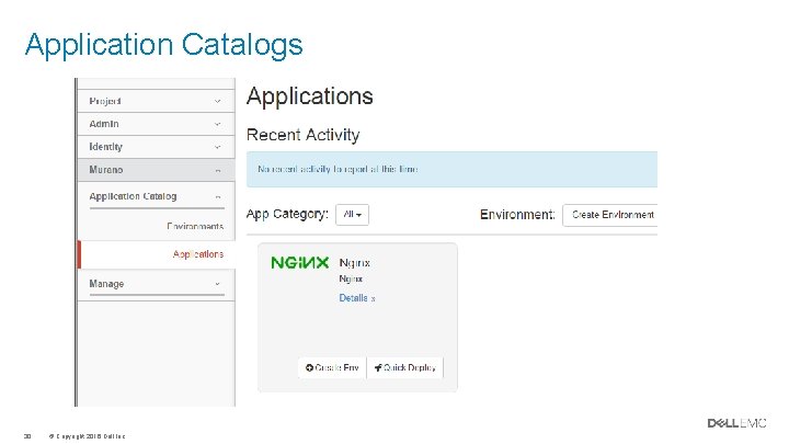 Application Catalogs 30 © Copyright 2016 Dell Inc. Application Catalogs 30 © Copyright 2016 Dell Inc.