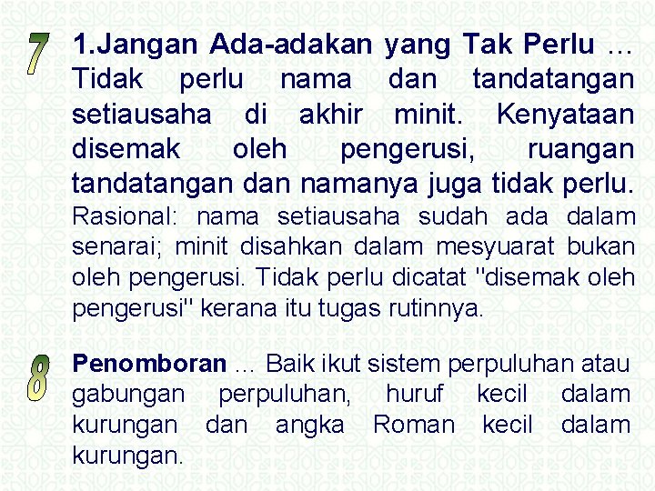 1. Jangan Ada-adakan yang Tak Perlu … Tidak perlu nama dan tandatangan setiausaha di