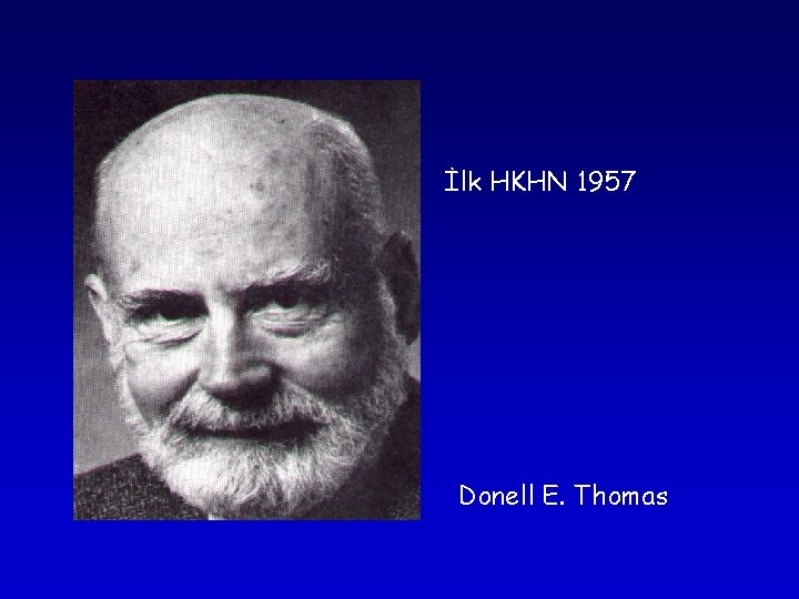 İlk HKHN 1957 Donell E. Thomas İlk HKHN 1957 Donell E. Thomas