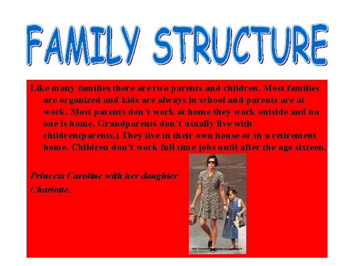 Like many families there are two parents and children. Most families are organized and Like many families there are two parents and children. Most families are organized and