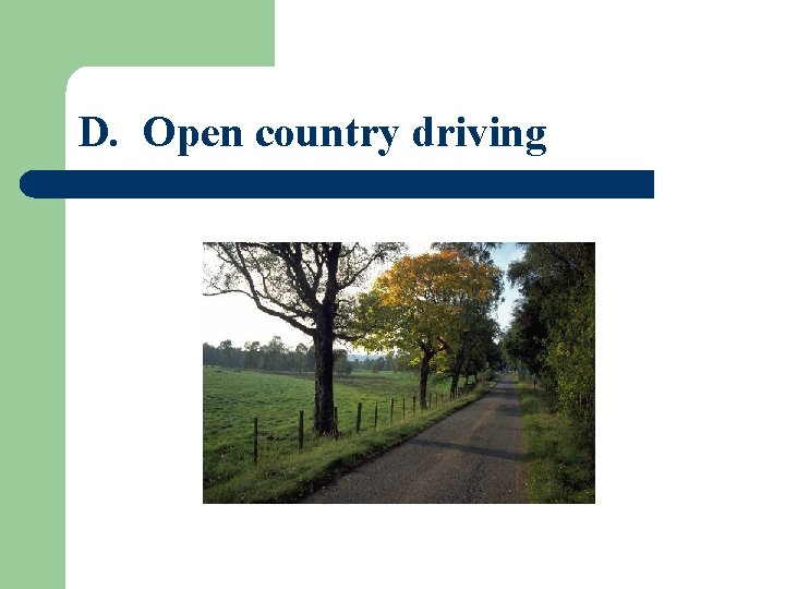 D. Open country driving 