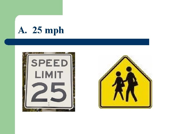 A. 25 mph 