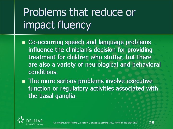 Problems that reduce or impact fluency n n Co-occurring speech and language problems influence Problems that reduce or impact fluency n n Co-occurring speech and language problems influence