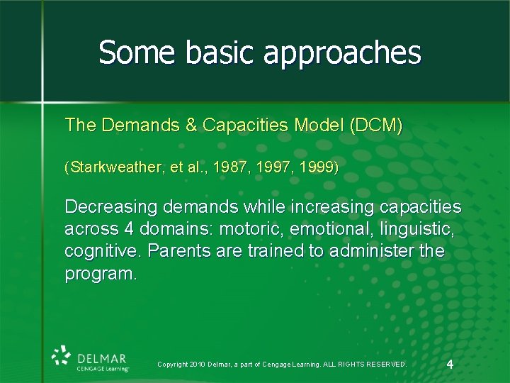 Some basic approaches The Demands & Capacities Model (DCM) (Starkweather, et al. , 1987, Some basic approaches The Demands & Capacities Model (DCM) (Starkweather, et al. , 1987,