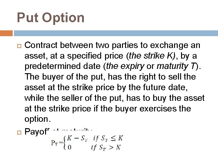 Put Option Contract between two parties to exchange an asset, at a specified price