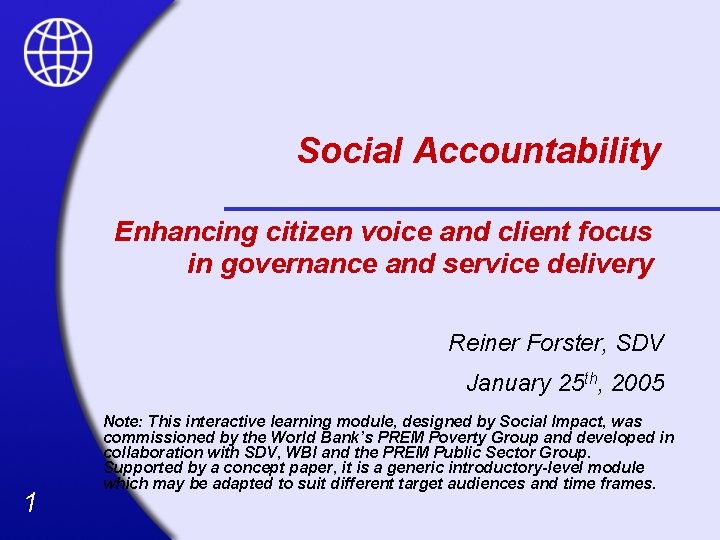 Social Accountability Enhancing citizen voice and client focus in governance and service delivery Reiner