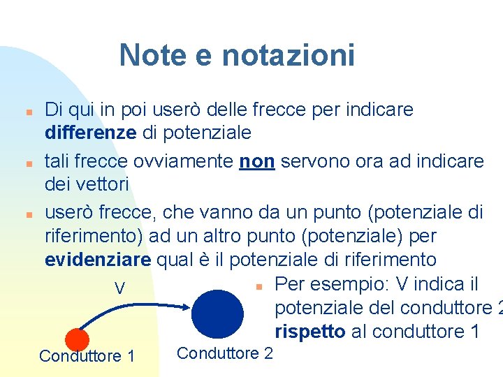 Note e notazioni n n n Di qui in poi userò delle frecce per Note e notazioni n n n Di qui in poi userò delle frecce per