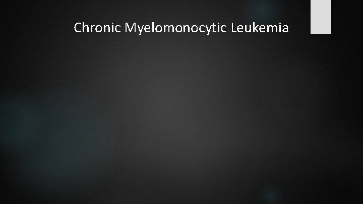 Chronic Myelomonocytic Leukemia 