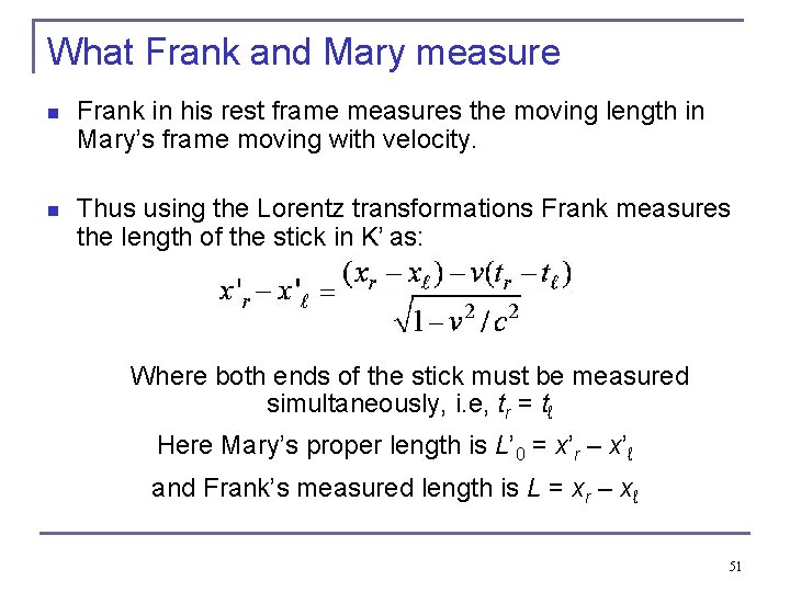 What Frank and Mary measure n Frank in his rest frame measures the moving