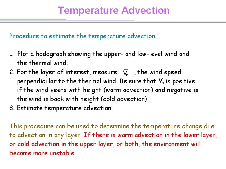 Temperature Advection Procedure to estimate the temperature advection. 1. Plot a hodograph showing the