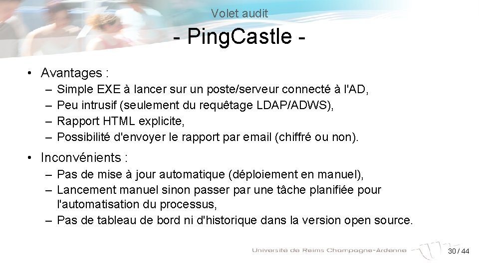 Volet audit - Ping. Castle • Avantages : – – Simple EXE à lancer