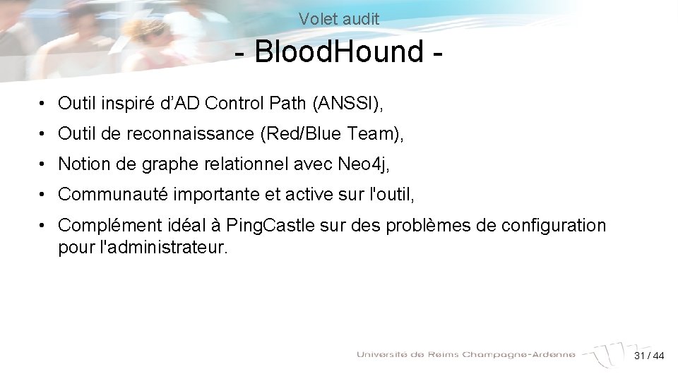 Volet audit - Blood. Hound • Outil inspiré d’AD Control Path (ANSSI), • Outil