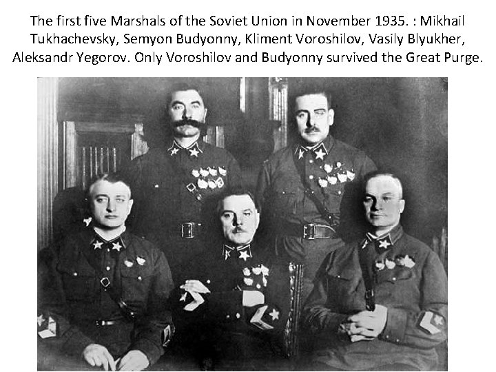 The first five Marshals of the Soviet Union in November 1935. : Mikhail Tukhachevsky,