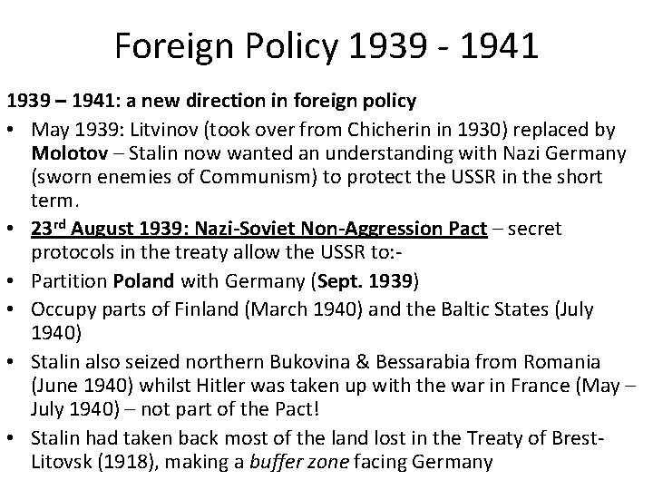 Foreign Policy 1939 - 1941 1939 – 1941: a new direction in foreign policy