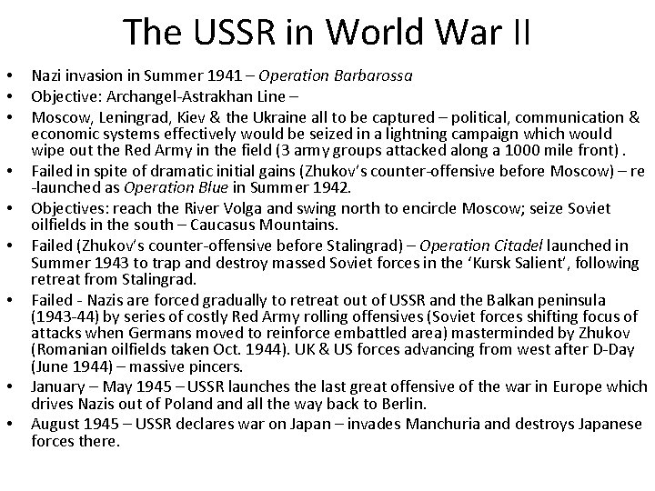 The USSR in World War II • • • Nazi invasion in Summer 1941