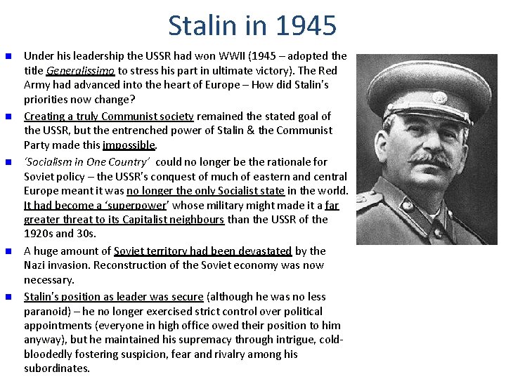 Stalin in 1945 n n n Under his leadership the USSR had won WWII