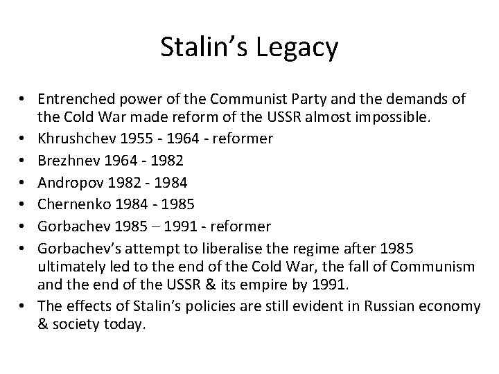 Stalin’s Legacy • Entrenched power of the Communist Party and the demands of the