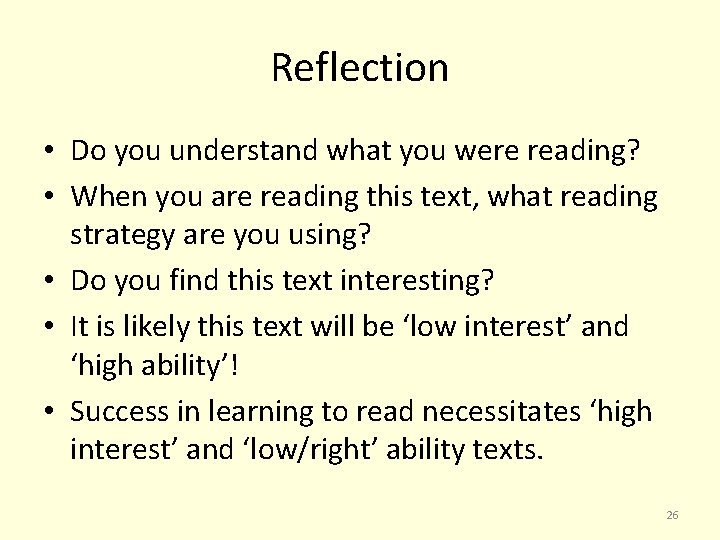 Reflection • Do you understand what you were reading? • When you are reading