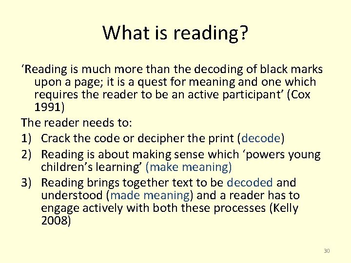 What is reading? ‘Reading is much more than the decoding of black marks upon