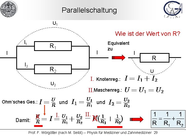 Parallelschaltung U 1 Wie ist der Wert von R? I 1 R 1 I