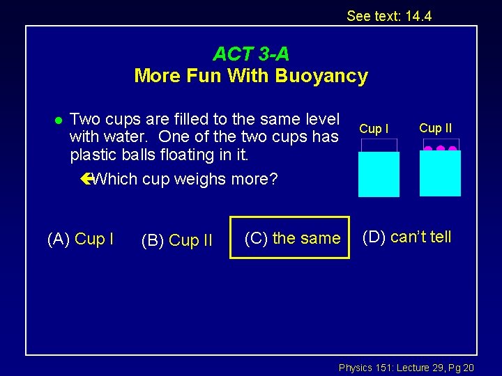 See text: 14. 4 ACT 3 -A More Fun With Buoyancy l Two cups