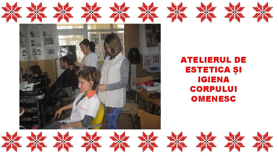 ATELIERUL DE ESTETICA ȘI IGIENA CORPULUI OMENESC 