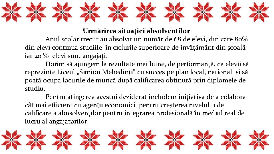 Urmărirea situaţiei absolvenţilor. Anul şcolar trecut au absolvit un număr de 68 de elevi,