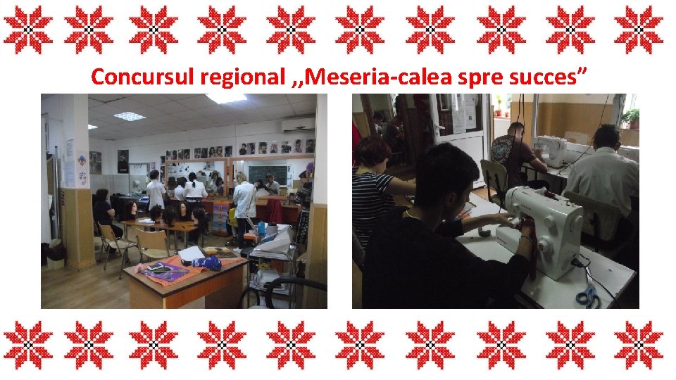 Concursul regional , , Meseria-calea spre succes” 