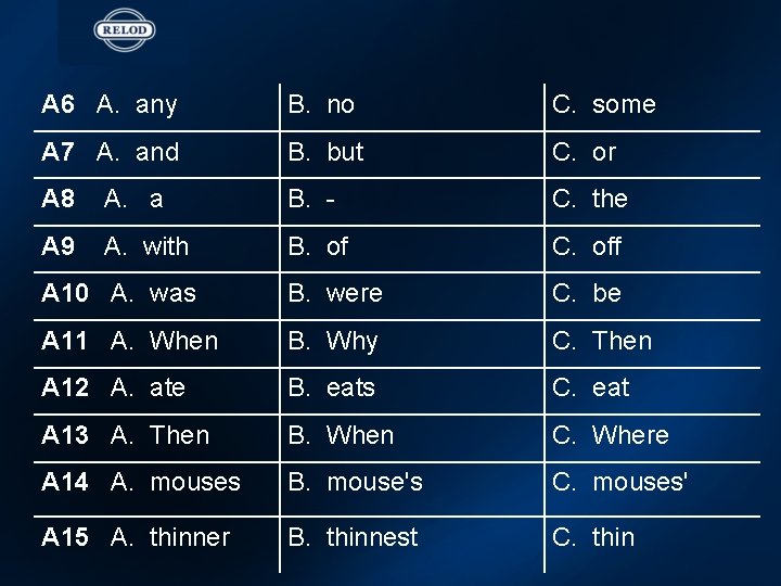 A 6 A. any B. no C. some A 7 A. and B. but