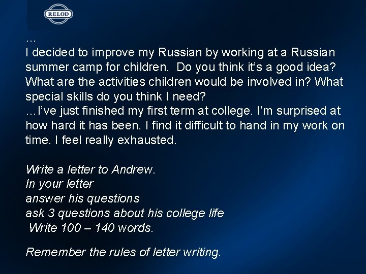 … I decided to improve my Russian by working at a Russian summer camp