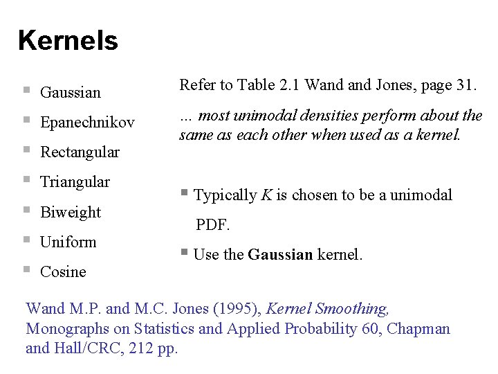 Kernels § § § § Gaussian Refer to Table 2. 1 Wand Jones, page