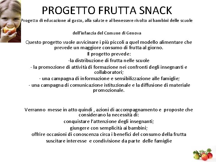 PROGETTO FRUTTA SNACK Progetto di educazione al gusto, alla salute e al benessere rivolto